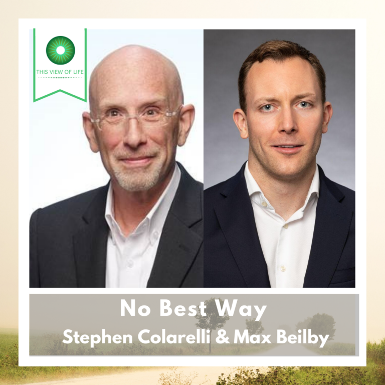 No Best Way, with Stephen Colarelli and Max Beilby